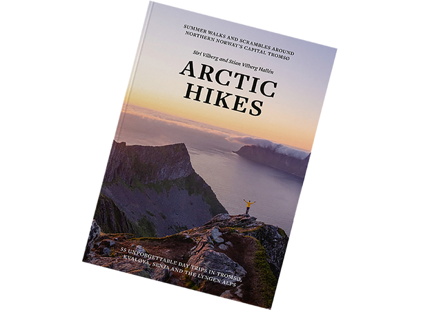 Arctic Hikes (2025) 55 unforgettable day trips 